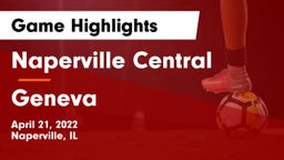Naperville Central  vs Geneva  Game Highlights - April 21, 2022