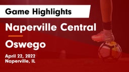 Naperville Central  vs Oswego  Game Highlights - April 22, 2022