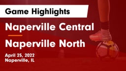 Naperville Central  vs Naperville North  Game Highlights - April 25, 2022