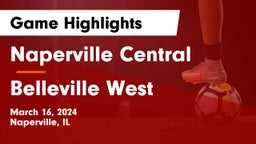 Naperville Central  vs Belleville West  Game Highlights - March 16, 2024