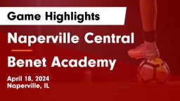 Naperville Central  vs Benet Academy  Game Highlights - April 18, 2024
