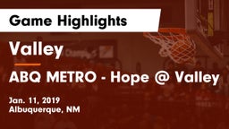 Valley  vs ABQ METRO - Hope @ Valley Game Highlights - Jan. 11, 2019