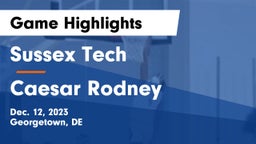 Sussex Tech  vs Caesar Rodney  Game Highlights - Dec. 12, 2023