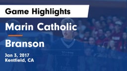 Marin Catholic  vs Branson  Game Highlights - Jan 3, 2017