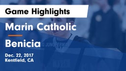 Marin Catholic  vs Benicia Game Highlights - Dec. 22, 2017