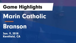 Marin Catholic  vs Branson  Game Highlights - Jan. 9, 2018