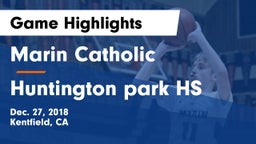 Marin Catholic  vs Huntington park HS Game Highlights - Dec. 27, 2018