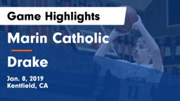 Marin Catholic  vs Drake  Game Highlights - Jan. 8, 2019