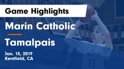 Marin Catholic  vs Tamalpais  Game Highlights - Jan. 15, 2019