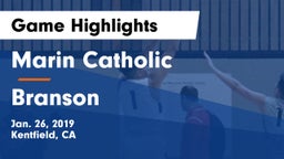 Marin Catholic  vs Branson  Game Highlights - Jan. 26, 2019