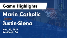 Marin Catholic  vs Justin-Siena  Game Highlights - Nov. 30, 2019