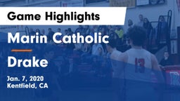 Marin Catholic  vs Drake  Game Highlights - Jan. 7, 2020