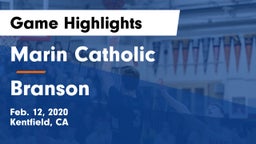 Marin Catholic  vs Branson  Game Highlights - Feb. 12, 2020