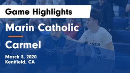 Marin Catholic  vs Carmel Game Highlights - March 3, 2020