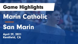 Marin Catholic  vs San Marin  Game Highlights - April 29, 2021