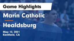 Marin Catholic  vs Healdsburg  Game Highlights - May 12, 2021