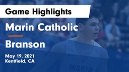Marin Catholic  vs Branson  Game Highlights - May 19, 2021