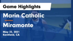 Marin Catholic  vs Miramonte  Game Highlights - May 22, 2021