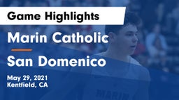 Marin Catholic  vs San Domenico  Game Highlights - May 29, 2021