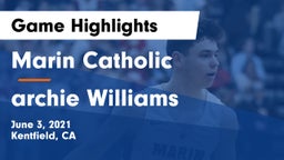 Marin Catholic  vs archie Williams  Game Highlights - June 3, 2021