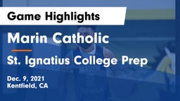 Marin Catholic  vs St. Ignatius College Prep Game Highlights - Dec. 9, 2021