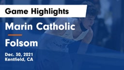 Marin Catholic  vs Folsom  Game Highlights - Dec. 30, 2021