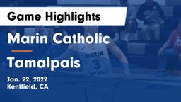 Marin Catholic  vs Tamalpais  Game Highlights - Jan. 22, 2022