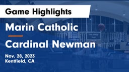 Marin Catholic  vs Cardinal Newman  Game Highlights - Nov. 28, 2023