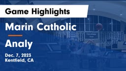 Marin Catholic  vs Analy  Game Highlights - Dec. 7, 2023