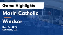 Marin Catholic  vs Windsor  Game Highlights - Dec. 14, 2023