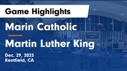 Marin Catholic  vs Martin Luther King  Game Highlights - Dec. 29, 2023