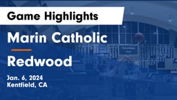 Marin Catholic  vs Redwood  Game Highlights - Jan. 6, 2024