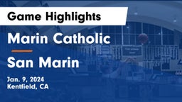 Marin Catholic  vs San Marin  Game Highlights - Jan. 9, 2024