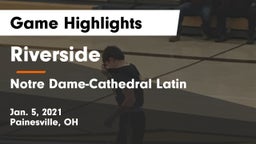 Riverside  vs Notre Dame-Cathedral Latin  Game Highlights - Jan. 5, 2021