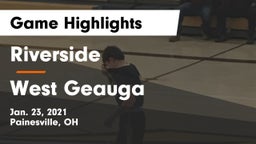 Riverside  vs West Geauga  Game Highlights - Jan. 23, 2021