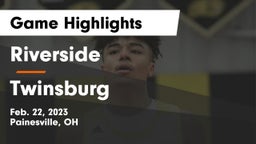 Riverside  vs Twinsburg  Game Highlights - Feb. 22, 2023