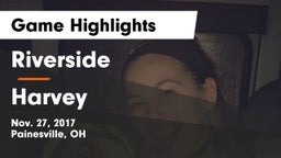 Riverside  vs Harvey  Game Highlights - Nov. 27, 2017