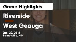 Riverside  vs West Geauga  Game Highlights - Jan. 22, 2018