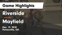 Riverside  vs Mayfield  Game Highlights - Dec. 19, 2018