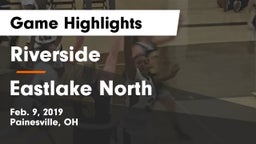 Riverside  vs Eastlake North  Game Highlights - Feb. 9, 2019