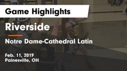 Riverside  vs Notre Dame-Cathedral Latin  Game Highlights - Feb. 11, 2019