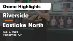 Riverside  vs Eastlake North  Game Highlights - Feb. 6, 2021