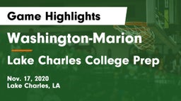 Washington-Marion  vs Lake Charles College Prep Game Highlights - Nov. 17, 2020