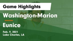 Washington-Marion  vs Eunice  Game Highlights - Feb. 9, 2021