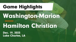 Washington-Marion  vs Hamilton Christian  Game Highlights - Dec. 19, 2023