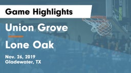 Union Grove  vs Lone Oak  Game Highlights - Nov. 26, 2019