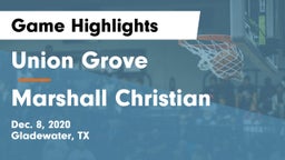 Union Grove  vs Marshall Christian Game Highlights - Dec. 8, 2020