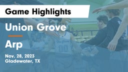 Union Grove  vs Arp  Game Highlights - Nov. 28, 2023