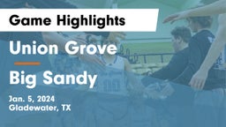Union Grove  vs Big Sandy  Game Highlights - Jan. 5, 2024
