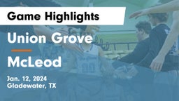 Union Grove  vs McLeod   Game Highlights - Jan. 12, 2024